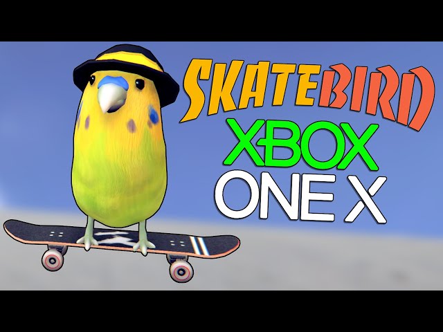 SkateBird on Xbox One X!