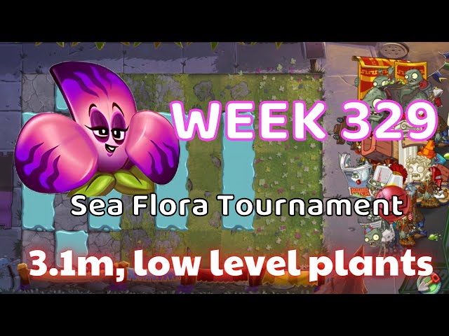 PvZ 2 Sea Flora Tournament Week 329, 3.1 million, have a strategy using Free Plants, season 68