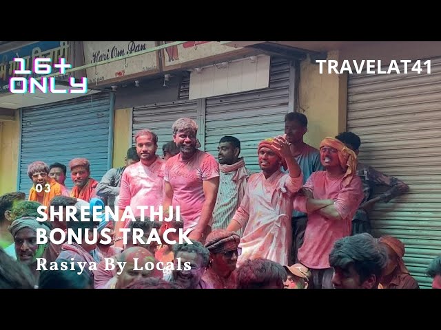 Nathdwara | Shreenathji | Holi Celebration | Bonus Track | Rasiya | TravelAt41 | Must Watch Series