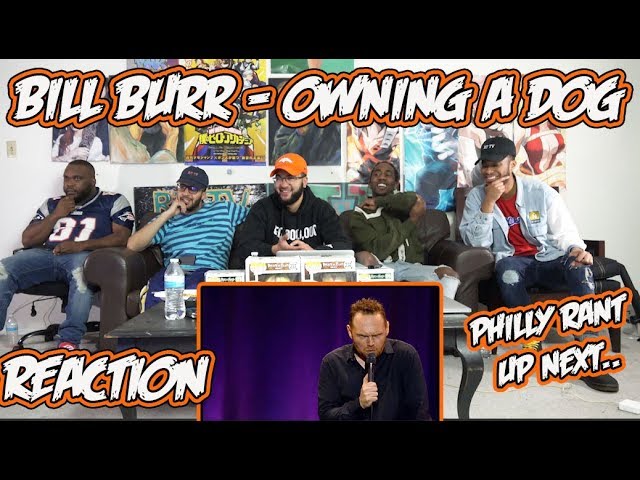Bill Burr - Owning A Dog Reaction/Review