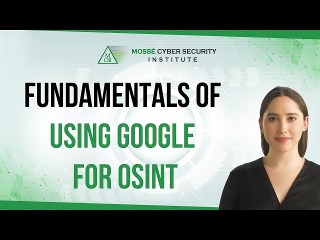 Fundamentals of using Google for OSINT