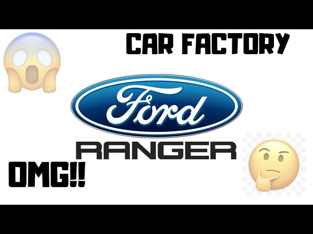 FORD RANGER CAR FACTORY |HOW THEY MAKE CARS?
