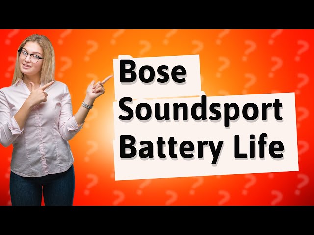 How long does Bose Soundsport battery last?