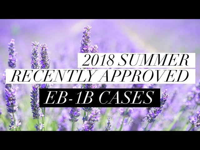 2018 Summer Recently Approved EB-1B Cases