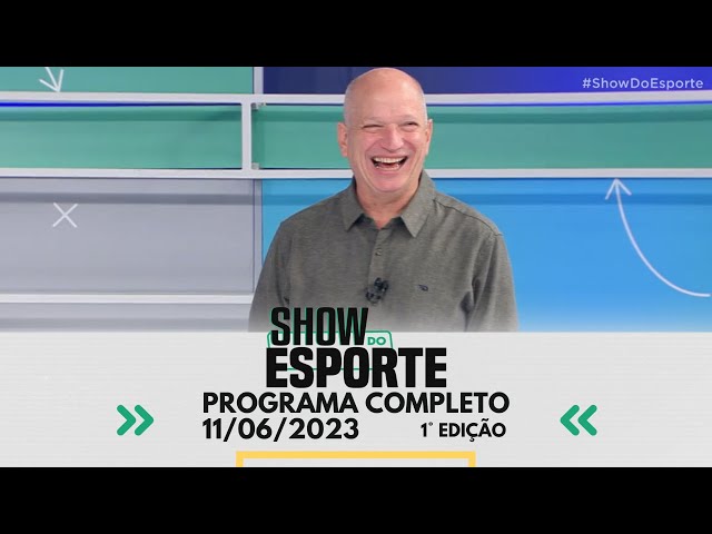 SHOW DO ESPORTE - 1° EDIÇÃO - 11/06/2023 - PROGRAMA COMPLETO