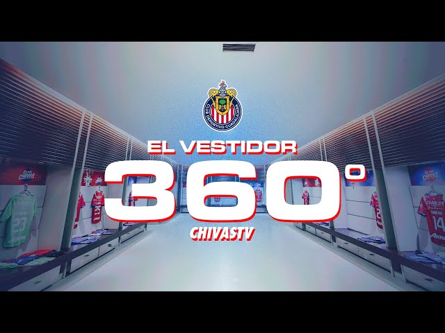 ¡EL 360 EN EL VESTIDOR DEL CHIVAS VS PUEBLA!