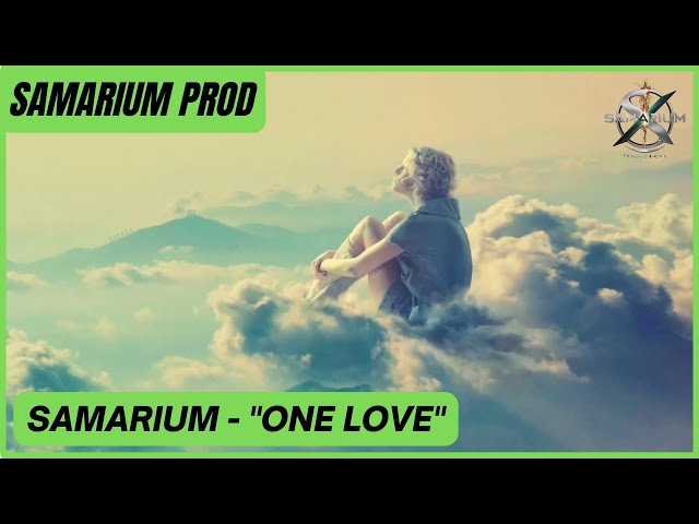 Samarium - One Love 🎹☁️(Official Audio)