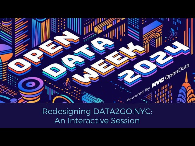 Redesigning DATA2GO.NYC: An Interactive Session