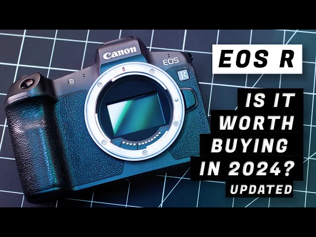 Buying The EOS R in 2024 - Best Entry Level Camera from Canon?