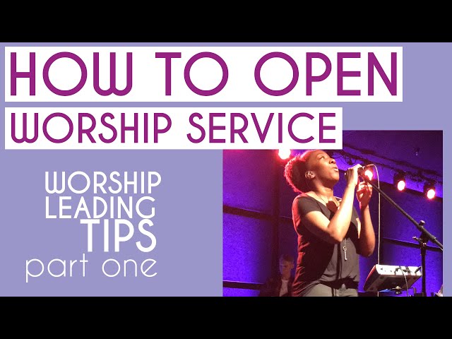 How to Open Worship | Worship Leading Tips Series