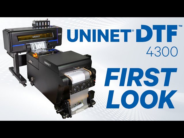 High-Speed, High-Quality: The UNINET DTF 4300 Is Here