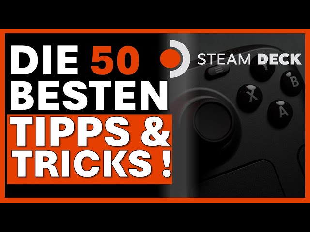 Die 50 BESTEN Tipps & Tricks für das Steam Deck & Steam Deck OLED! |Einstellungen| Spiele und mehr!