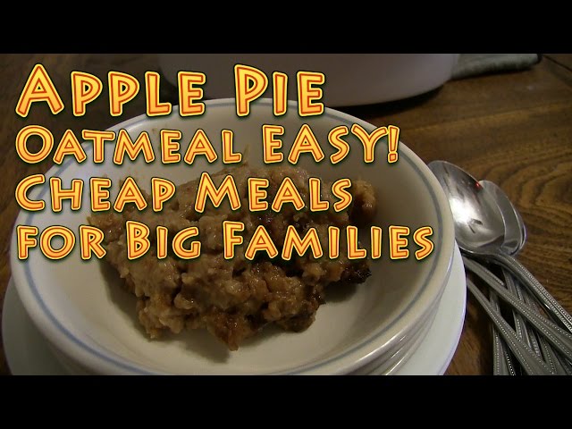 Apple Pie Oatmeal EASY Cheap Meals for Big Families