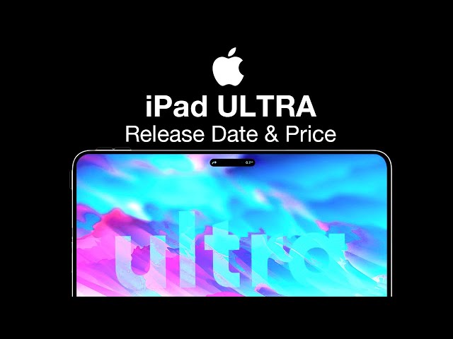 iPad ULTRA Release Date and Price - 16 inch OLED DISPLAY!
