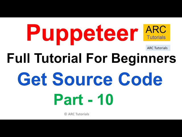 Puppeteer Tutorial #|10  Generate Source Code Of Webpage