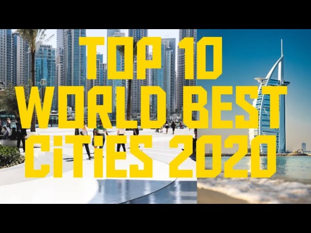 Top 10 World's Best Cities 2020