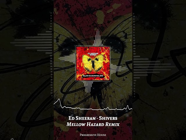 Ed Sheeran - Shivers (Mellow Hazard Festival Remix) [Preview] | Progressive House #shorts