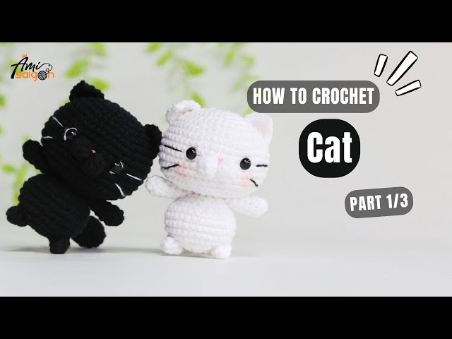 #705 | Cat Amigurumi (1/3) | How To Crochet Animals Amigurumi | @AmiSaigon
