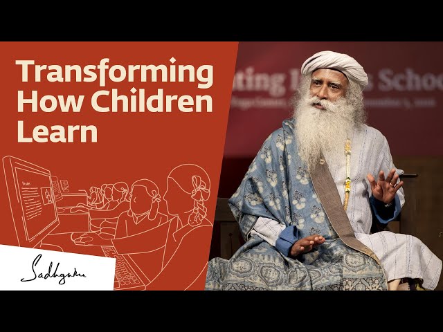 5 Things To Revolutionize How Our Children Learn – Sadhguru | Children's Day 2019
