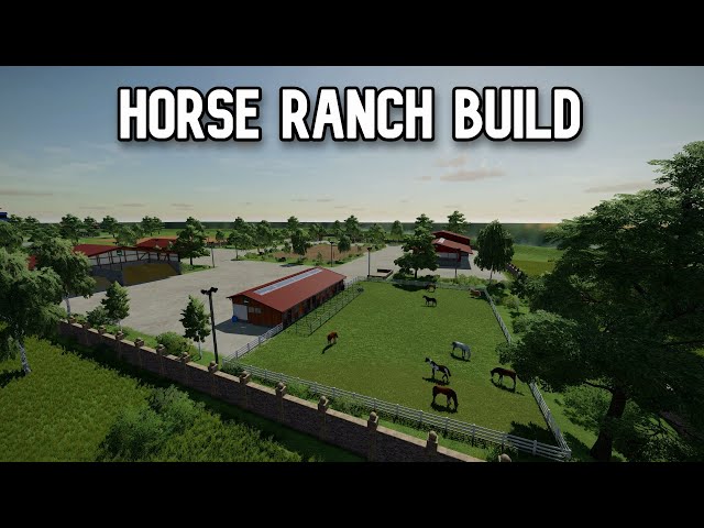 Horse Ranch Build Farming Simulator 22