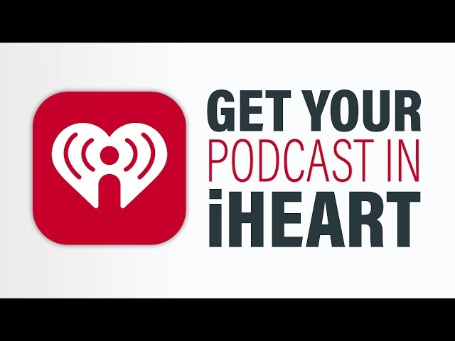 How to Submit Your Podcast to iHeart Radio [Full Tutorial]