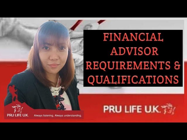 Pru Life Uk: Financial Advisor Qualifications & Requirements