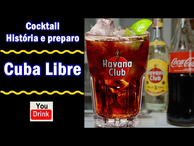 Cuba Libre Cocktail - História e preparo - (Como fazer)