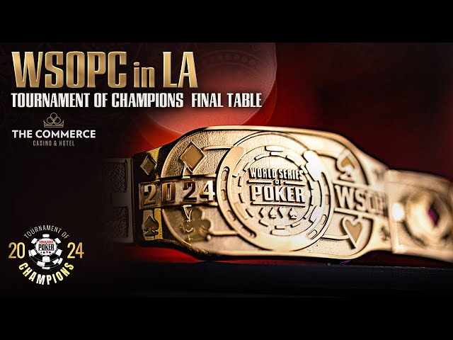 2024 WSOP Circuit Los Angeles - Tournament of Champions, $1M GTD [Final Table]
