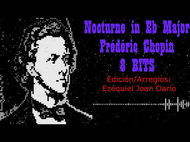 Nocturne in Eb Major Chopin 8 BITS