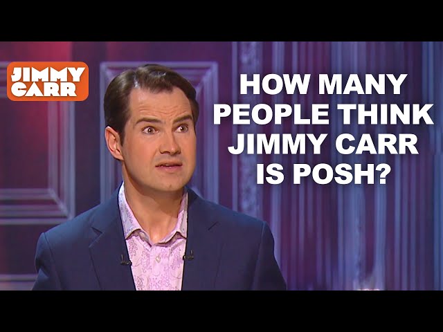 Lots of People Think Jimmy Is Posh | Jimmy Carr
