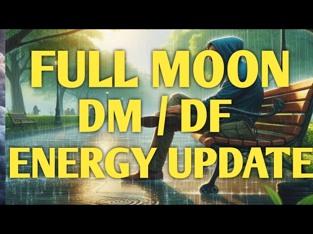 FULL MOON DM DF CURRENT ENERGY 💞✨#twinflame#energy#update#divinemasculine#channeling