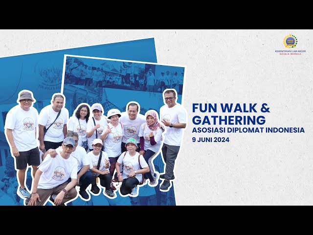 Fun Walk and Gathering Asosiasi Diplomat Indonesia