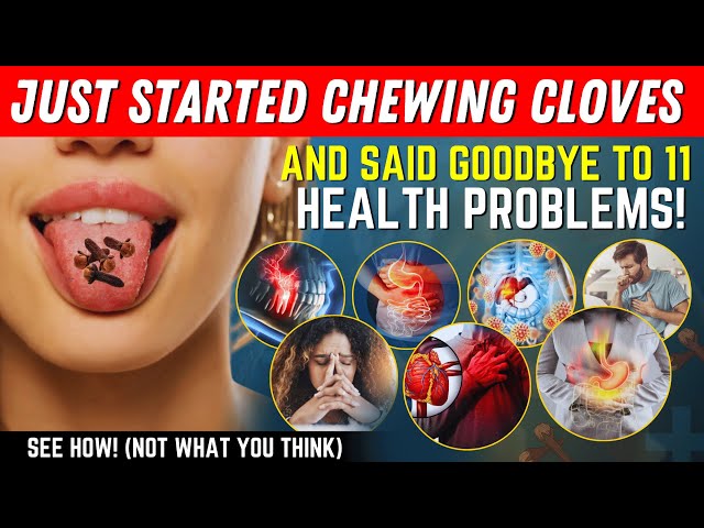 See What Happens When You Start Chewing on Cloves(10 amazing benefits you wont want to miss)