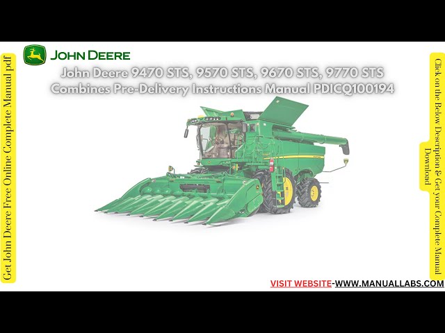 Download PDICQ100194 Manual - 9470, 9570 STS, 9670, 9770 STS Combines Pre-Delivery