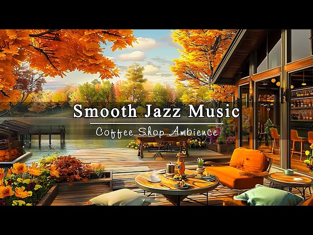 Jazz Relaxing Music for Work, Study☕ Smooth Jazz Instrumental Music ~ Cozy Fall Coffee Shop Ambience