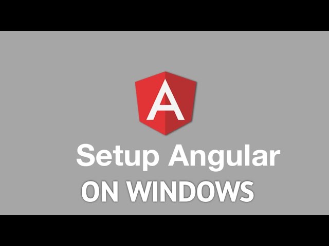 Setup Angular on windows