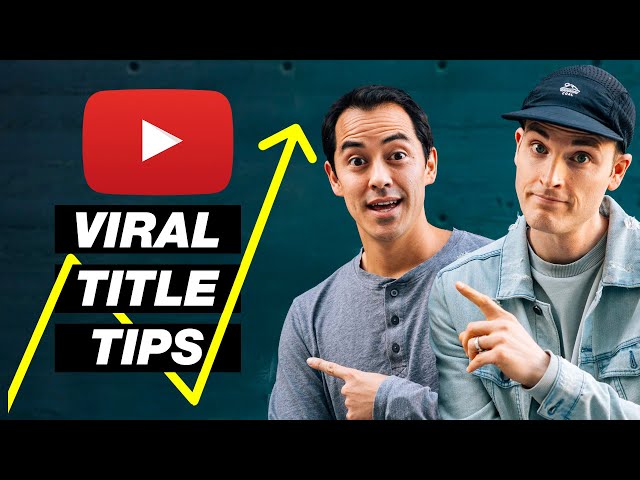 How to TITLE Your YouTube Videos to Get More Views — 7 Tips