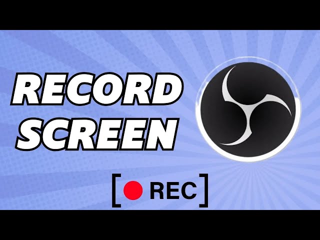 How to Record Screen With OBS  (Easy Guide 2024)