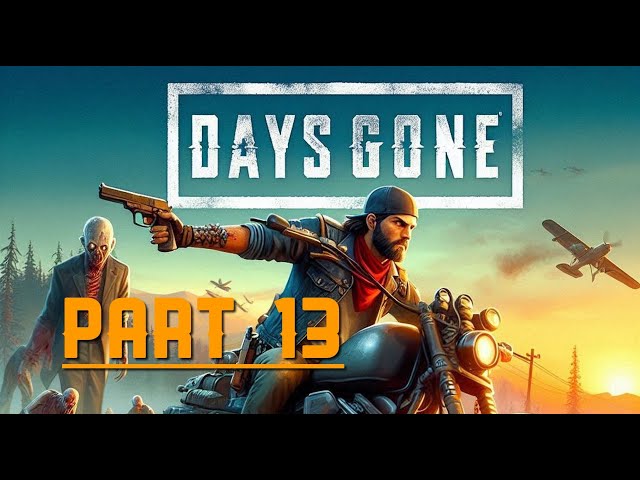 Days Gone - Survival’s Silhouette - PC Walkthrough Gameplay Part 13 - and drowning bug...