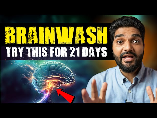 MUST WATCH! How To BRAINWASH Yourself For Success (Hindi) Try this for 21 Days
