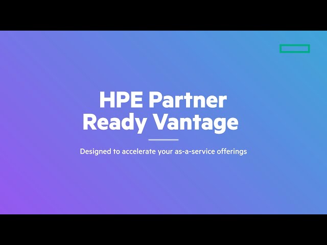 HPE Partner Ready Vantage – the power of partnership