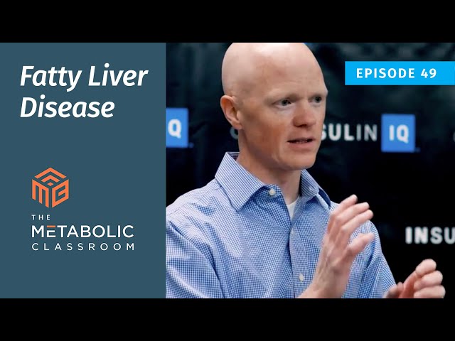 Fatty Liver Disease with Dr. Ben Bikman