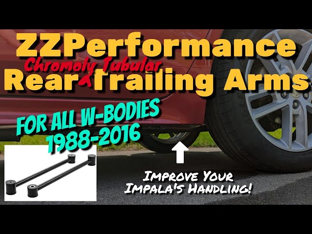ZZPerformance Chromoly Tubular Trailing Arms for ALL W-Bodies 88-16 *IMPROVE YOUR IMPALA'S HANDLING*