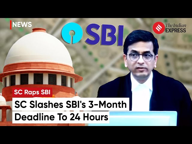 SC Raps SBI, Sets 24-Hour Deadline To Submit Electoral Bonds Details