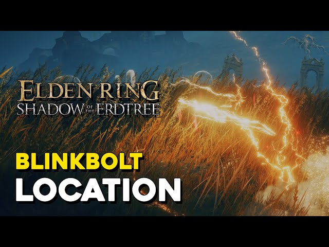 Elden Ring DLC Blinkbolt Ash Of War Location