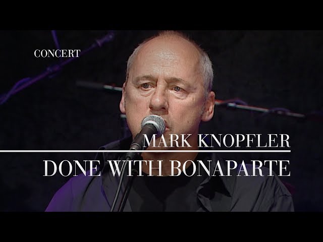 Mark Knopfler - Done With Bonaparte (Berlin 2007 | Official Live Video)