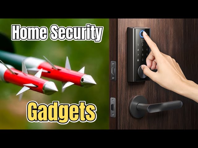 13 Home Security Gadgets You Must Use.