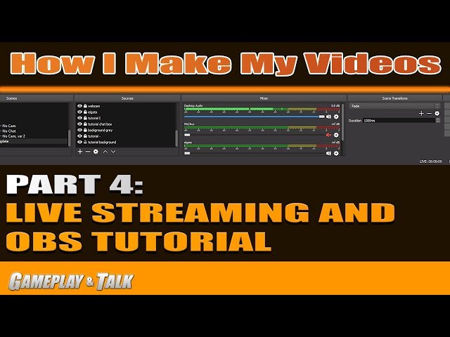 How I Make My Videos: Part 4 - Live Streaming and OBS Tutorial