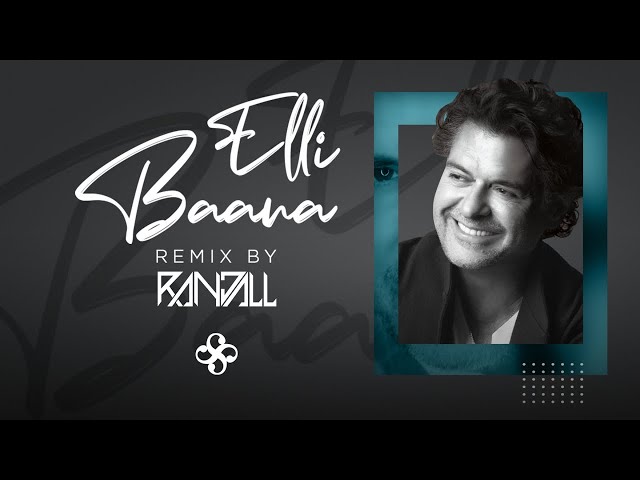 Ragheb Alama - Elli Baana (RANDALL Remix) - راغب علامة - اللي باعنا ريمكس