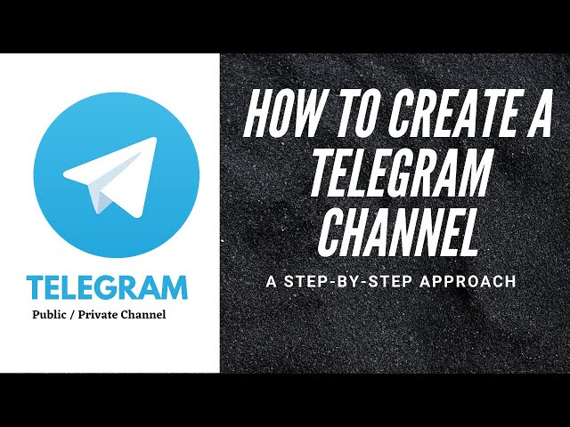 How to Create a Telegram Channel  | A Step-by-step Approach
